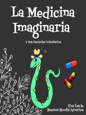 cover image of La Medicina Imaginaria Y Sus Pacientes Voluntarios